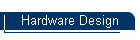 Hardware Design